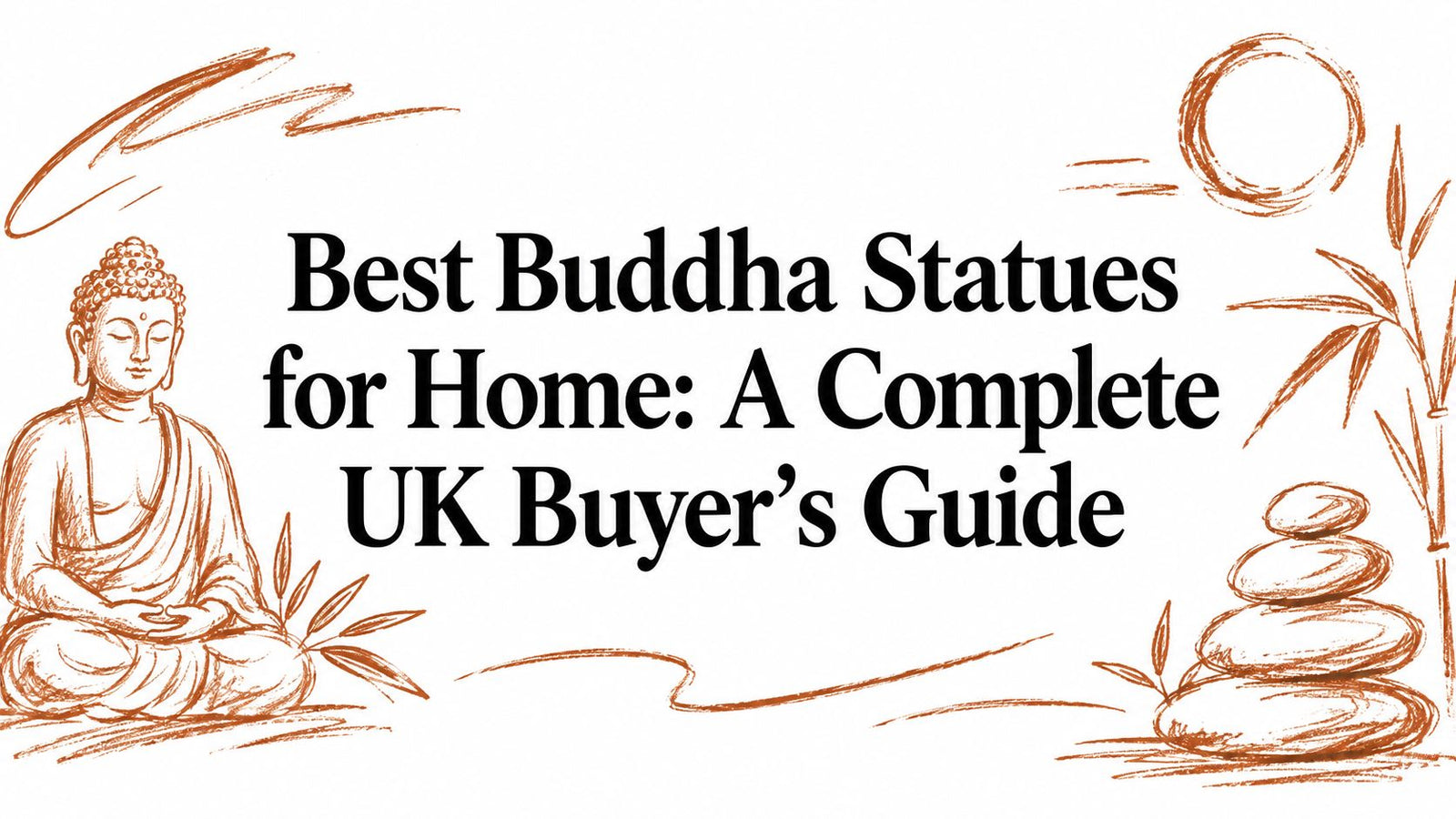 Best Buddha Statues for Home: A Complete UK Buyer's Guide