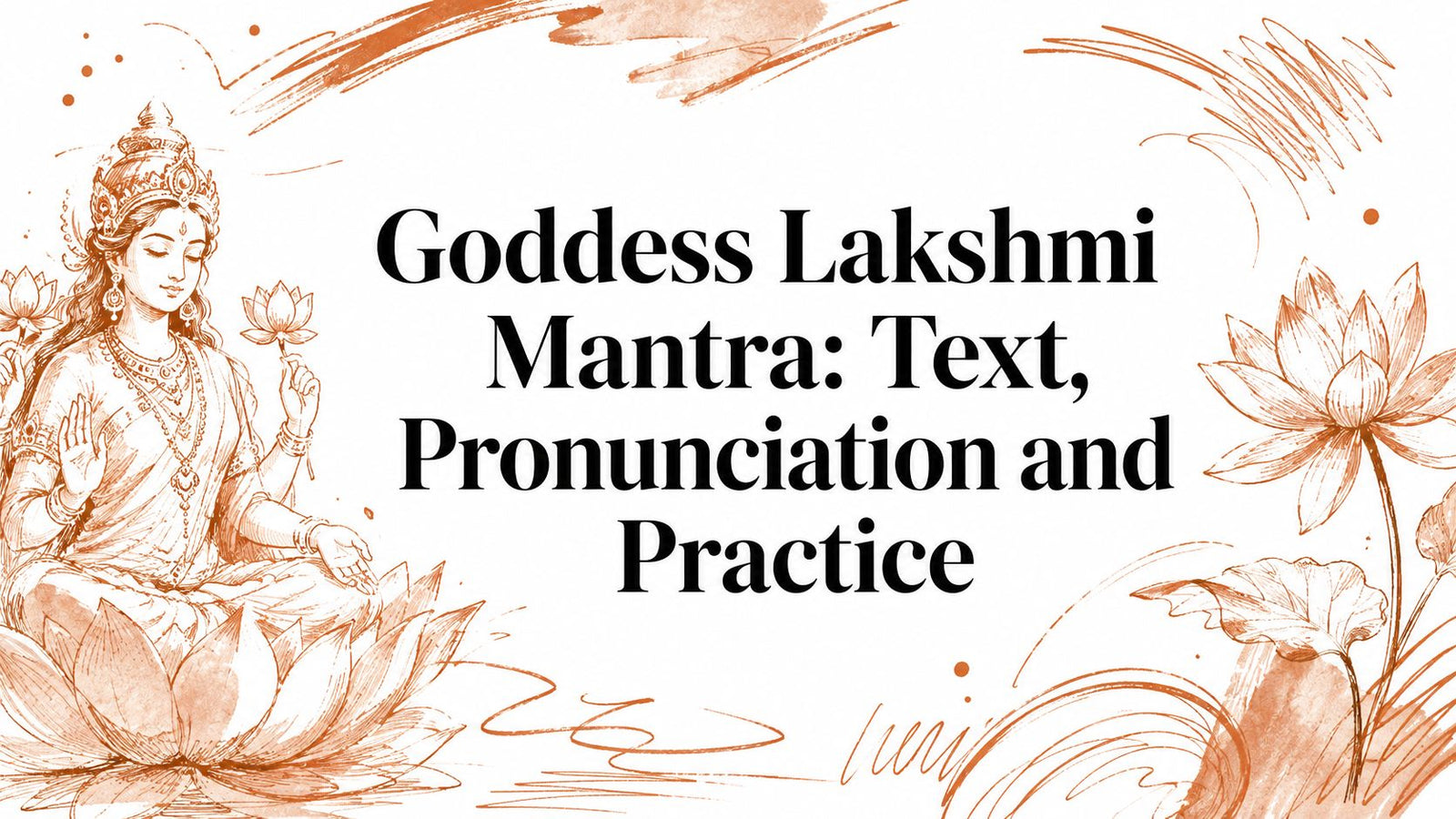 Goddess Lakshmi Mantra: Text, Pronunciation and Practice
