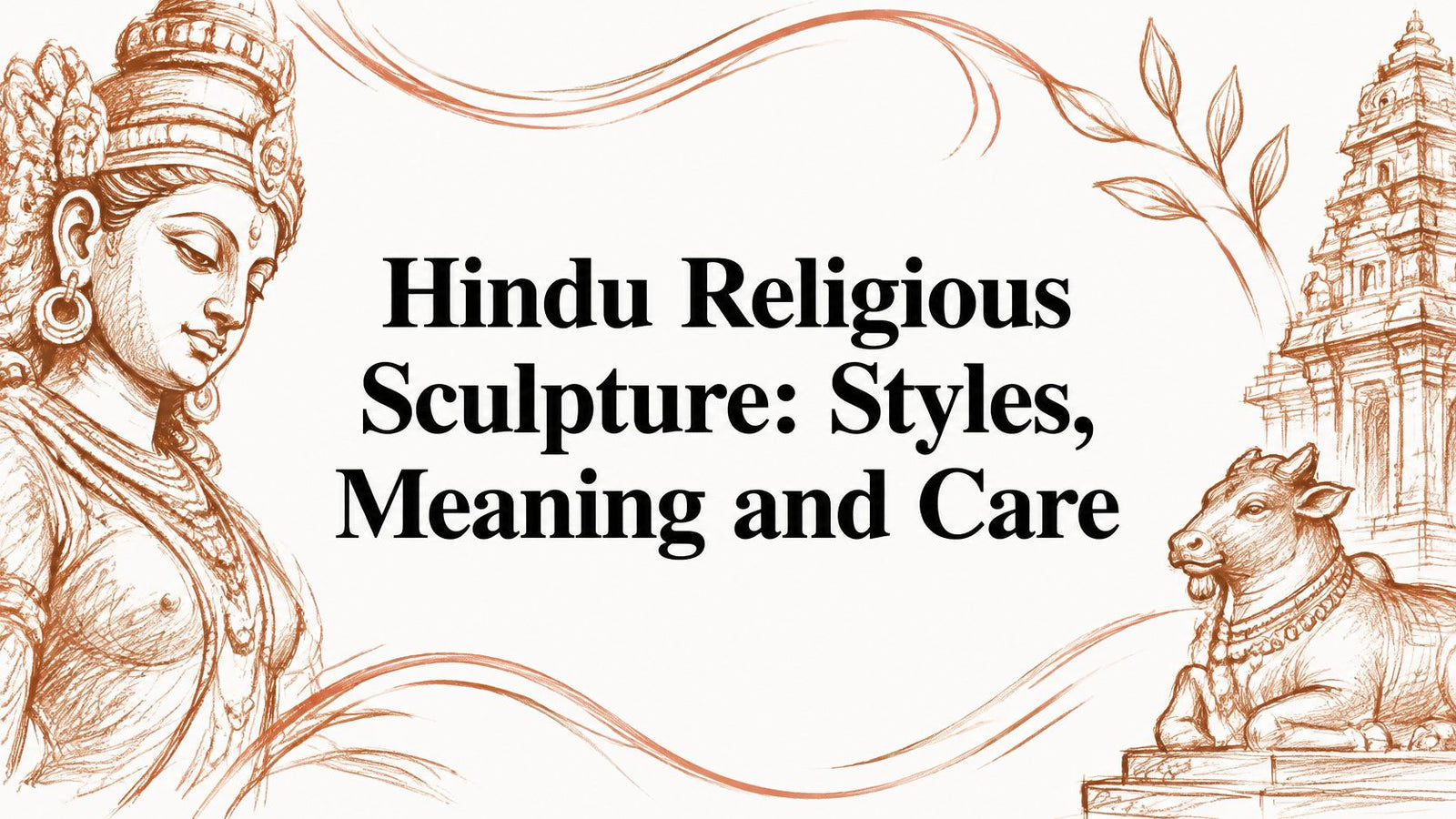 Hindu Religious Sculpture: Styles, Meaning and Care