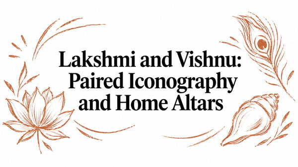 Lakshmi and Vishnu: Paired Iconography and Home Altars