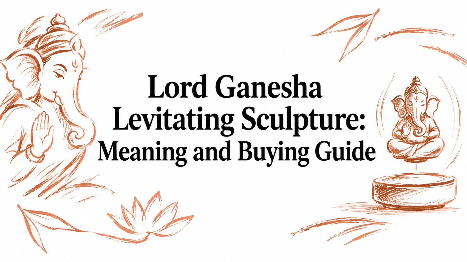 Lord Ganesha Levitating Sculpture: Meaning and Buying Guide