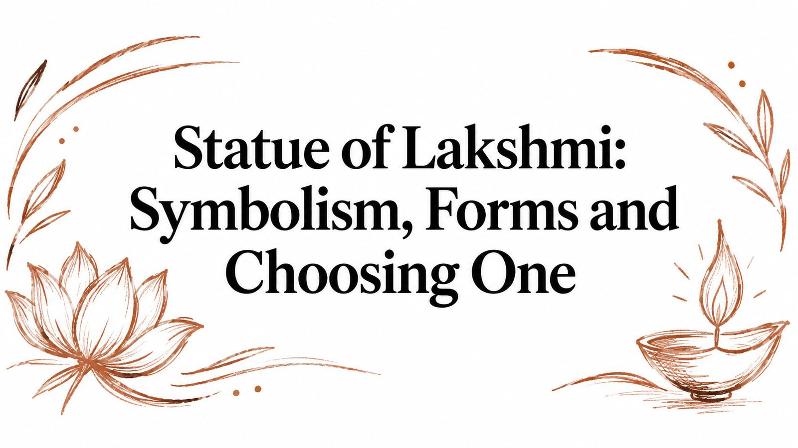 Statue of Lakshmi: Symbolism, Forms and Choosing One 